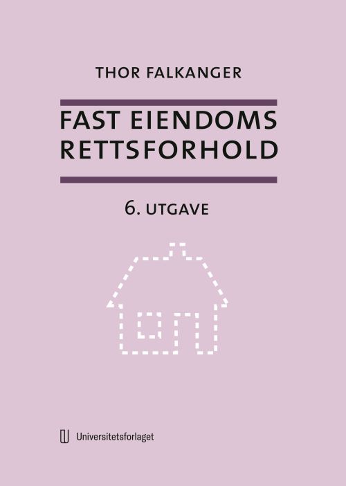 Fast eiendoms rettsforhold  (6. utg.)
