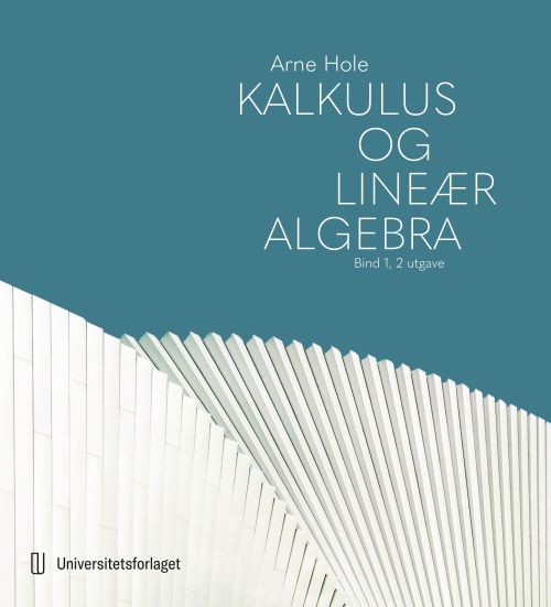 Kalkulus og lineær algebra. Bd. 1  (2. utg.)