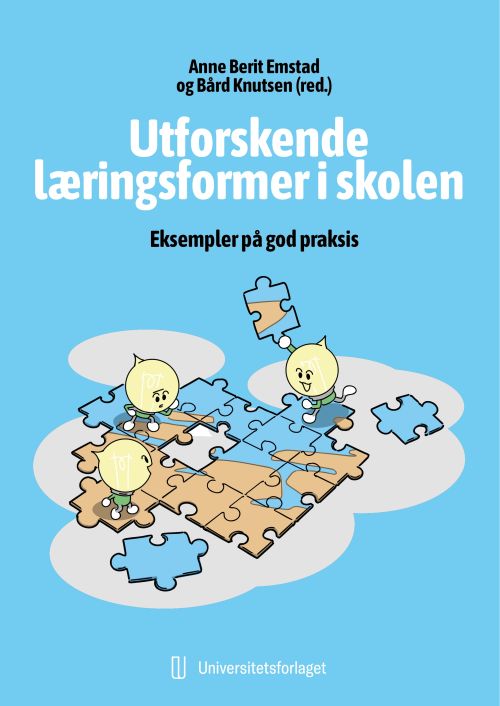 Utforskende læringsformer i skolen : eksempler på god praksis