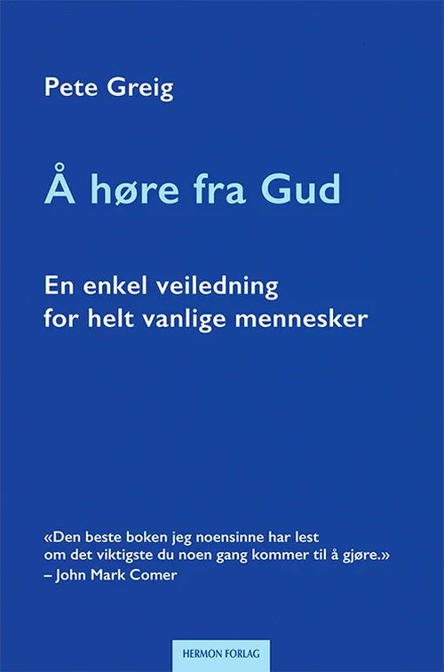 Å høre fra Gud : en enkel veiledning for helt vanlige mennesker