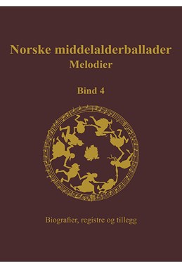 Norske middelalderballader, melodier : skriftlige kilder, Bd.4