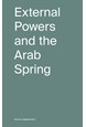 External powers and the Arab Spring