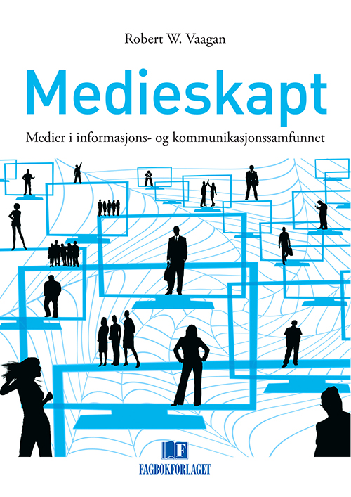 Medieskapt : medier i informasjons- og kommunikasjonssamfunnet