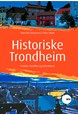 Historiske Trondheim : Sanden, Ilevollen og Kalvskinnet