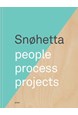 Snøhetta : people, process, projects