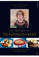 Trudes tradisjonsmat : fra barndommens smaker i Melbu til festmåltider i Bergen