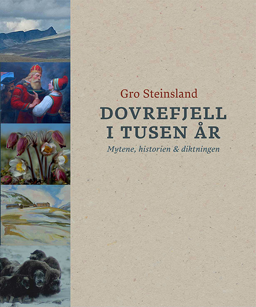 Dovrefjell i tusen år : mytene, historien og diktningen