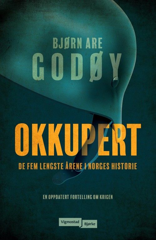 Okkupert : de fem lengste årene i Norges historie