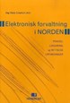 Elektronisk forvaltning i Norden : praksis, lovgivning  rettslige utfordringer