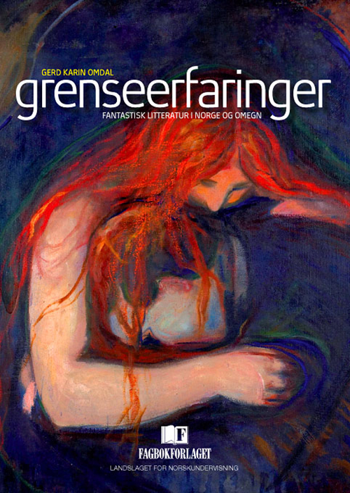 Grenseerfaringer : den fantastiske litteraturen i Norge og omegn