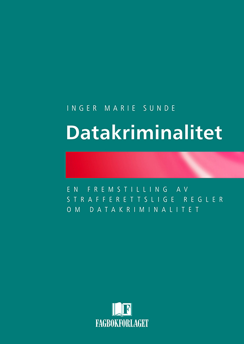 Datakriminalitet : en fremstilling av strafferettslige regler om datakriminalitet