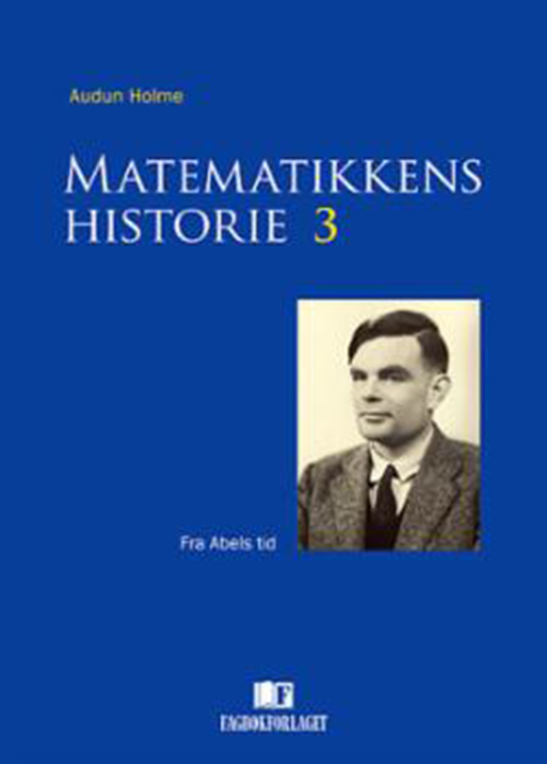 Matematikkens historie 3 : fra Abels tid