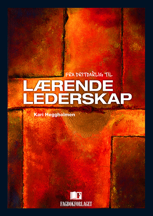 Fra dritdårlig til lærende lederskap