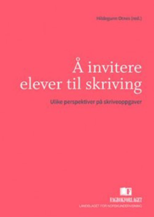 Å invitere elever til skriving : ulike perspektiv på skriveoppgaver