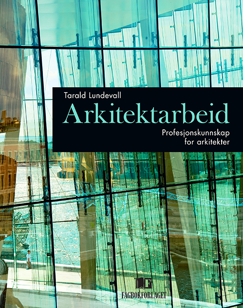 Arkitektarbeid : profesjonskunnskap for arkitekter