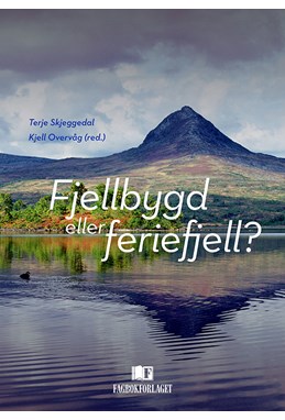 Fjellbygd eller feriefjell?