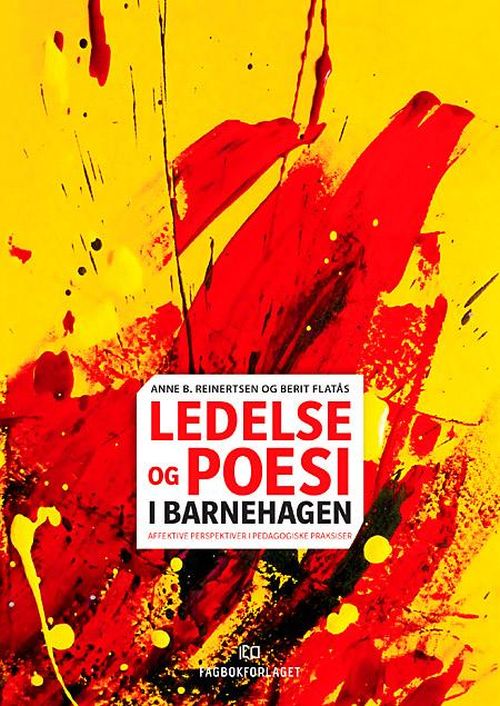 Ledelse og poesi i barnehagen : affektive perspektiver i pedagogisk praksis