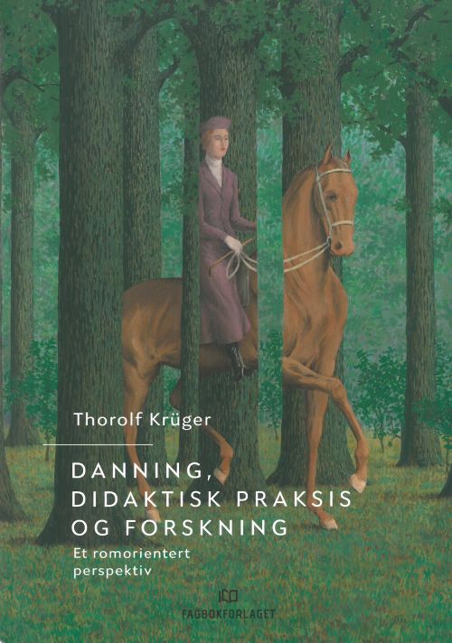 Danning, didaktisk praksis og forskning : et romorientert perspektiv