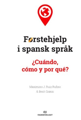 Førstehjelp i spansk språk : ¿cuándo, cómo y por qué?
