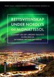 Rettsvitenskap under nordlys og midnattssol : festskrift ved Det juridiske fakultets 30-årsjubileum : UiT Norges ...
