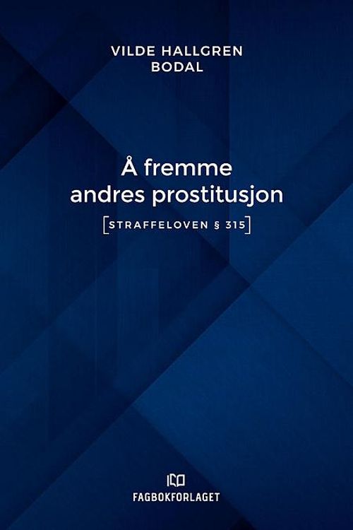Å fremme andres prostitusjon : (straffeloven § 315)