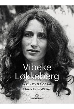 Vibeke Løkkeberg : en kunstnerbiografi