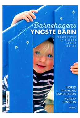 Barnehagens yngste barn : perspektiv på omsorg, læring og lek