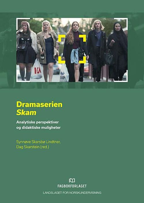 Dramaserien Skam : analytiske perspektiver og didaktiske muligheter