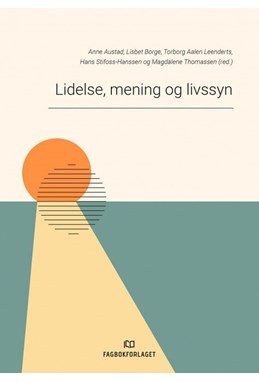 Lidelse, mening og livssyn : teori og praksis