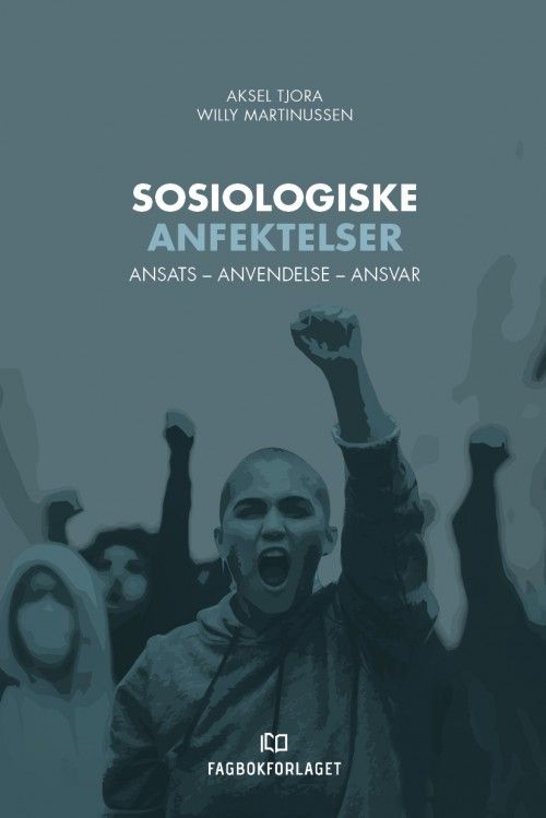 Sosiologiske anfektelser : ansats - anvendelse - ansvar