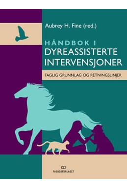 Håndbok i dyreassisterte intervensjoner : faglig grunnlag og retningslinjer