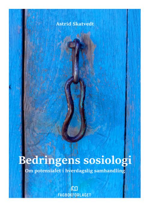 Bedringens sosiologi : om potensialet i hverdagslig samhandling
