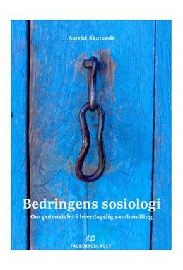 Bedringens sosiologi : om potensialet i hverdagslig samhandling