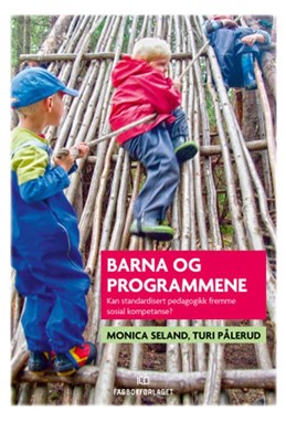 Barna og programmene : kan standardisert pedagogikk fremme sosial kompetanse?