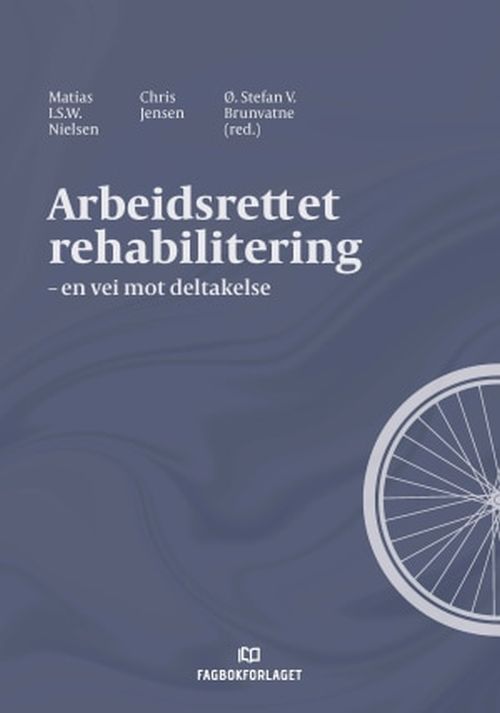 Arbeidsrettet rehabilitering : en vei mot deltakelse
