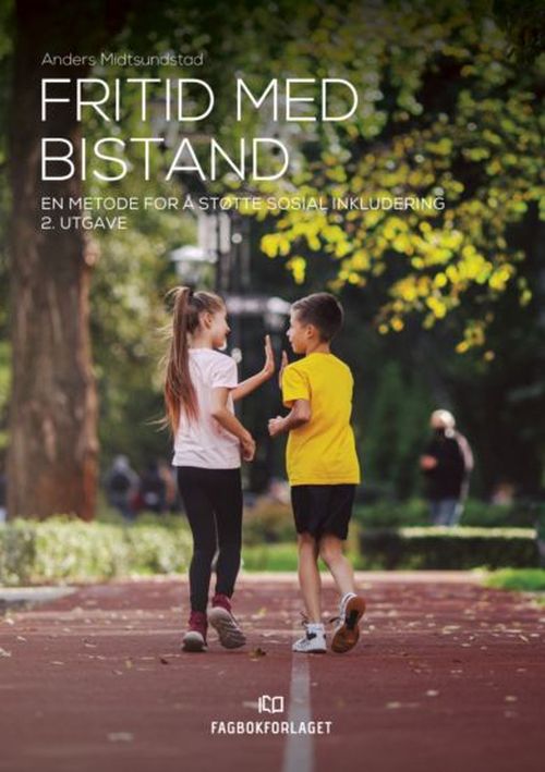 Fritid med bistand : en metode for å støtte sosial inkludering  (2. utg.)