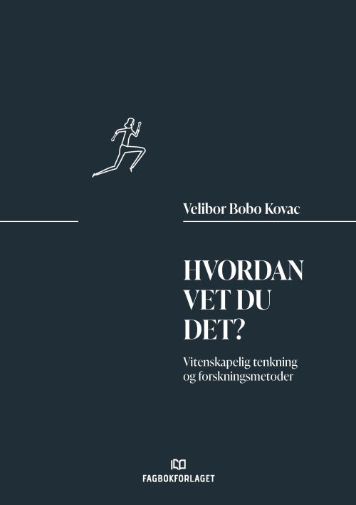 Hvordan vet du det? : vitenskaplig tenkning og forskningsmetoder