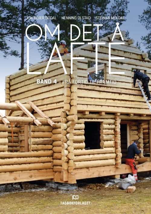 Om det å lafte. Bd. 4 : frå fortid til framtid