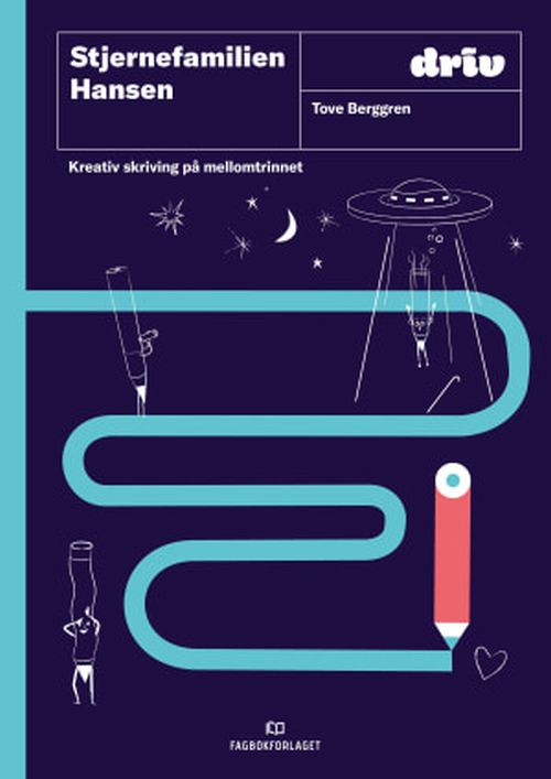 Stjernefamilien Hansen : kreativ skriving på mellomtrinnet