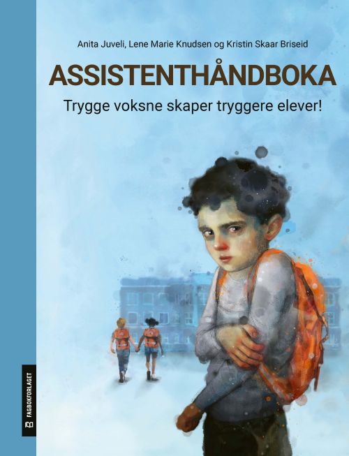 Assistenthåndboka : trygge voksne skaper tryggere elever!