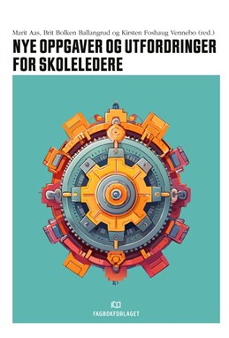 Nye oppgaver og utfordringer for skoleledere