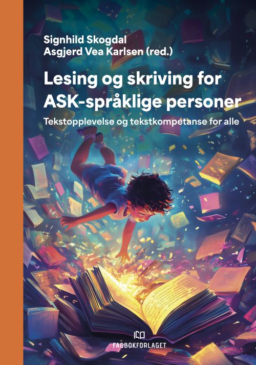 Lesing og skriving for ASK-språklige personer : tekstopplevelse og tekstkompetanse for alle