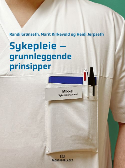 Sykepleie : grunnleggende prinsipper