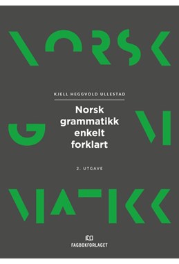 Norsk grammatikk enkelt forklart  (2. utg.)