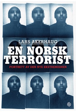 En norsk terrorist : portrett av den nye ekstremismen