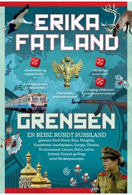 Grensen : en reise rundt Russland gjennom Nord-Korea, Kina, Mongolia, Kasakhstan, Aserbajdsjan, Georgia, Ukraina, ...