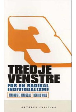 Tredje venstre : for en radikal individualisme
