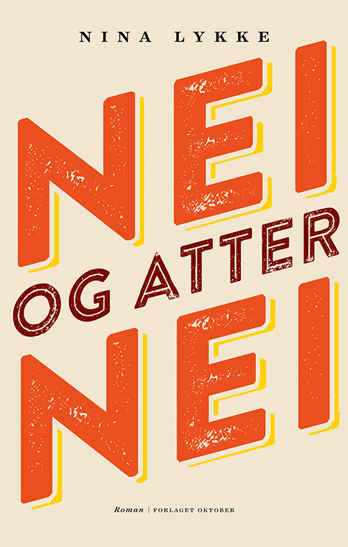 Nei og atter nei : roman
