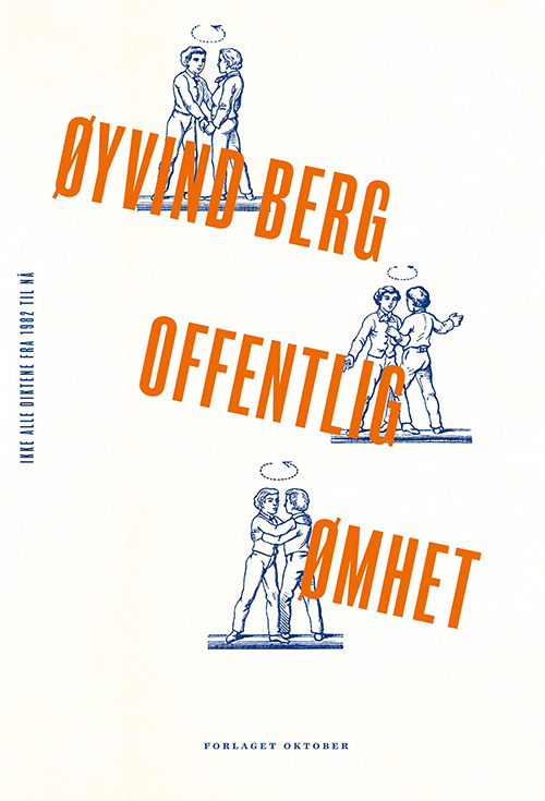 Offentlig ømhet : ikke alle diktene fra 1982 til nå