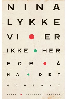 Vi er ikke her for å ha det morsomt